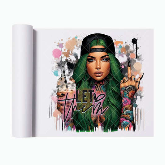 Let Them Babe Green Hair - Ready To Press Print Transfer for Apparel, Cotton, Polyester & Blends - High-Quality Print- Commercial Grade