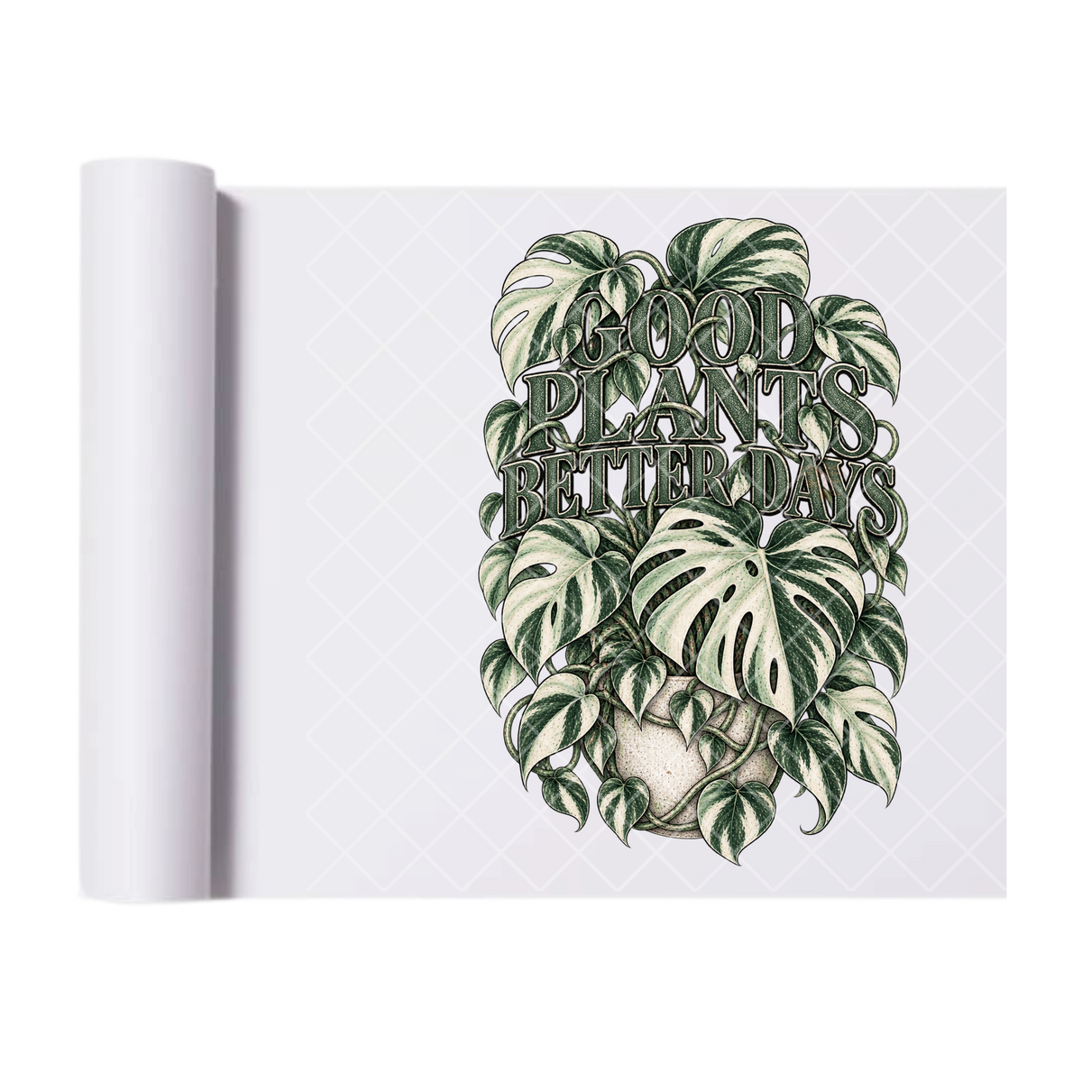 Good Plants Better Days Variegated Monstera - Ready To Press Print Transfer for Apparel, Cotton, Polyester & Blends - High-Quality Print- Commercial Grade