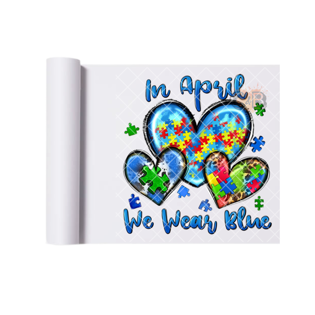 Wear Blue In April Hearts Autism Awareness DTF Transfer