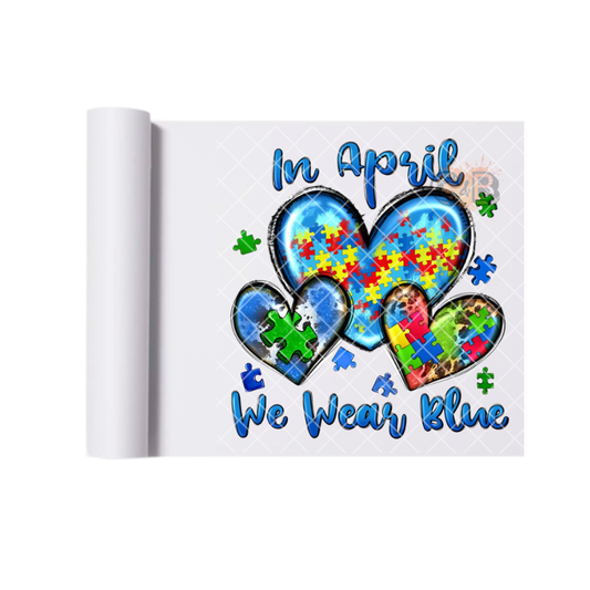 Wear Blue In April Hearts Autism Awareness DTF Transfer