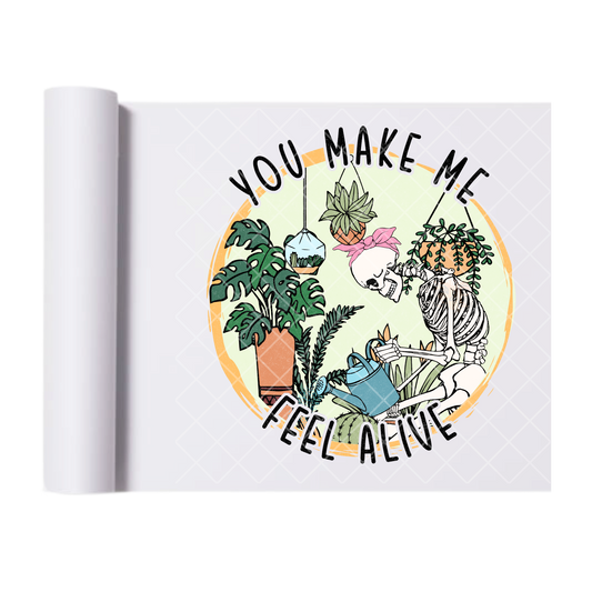 You Make Me Feel- Direct Print Film Transfer for T-Shirts, Cotton, Polyester & Blends - High-Quality Print