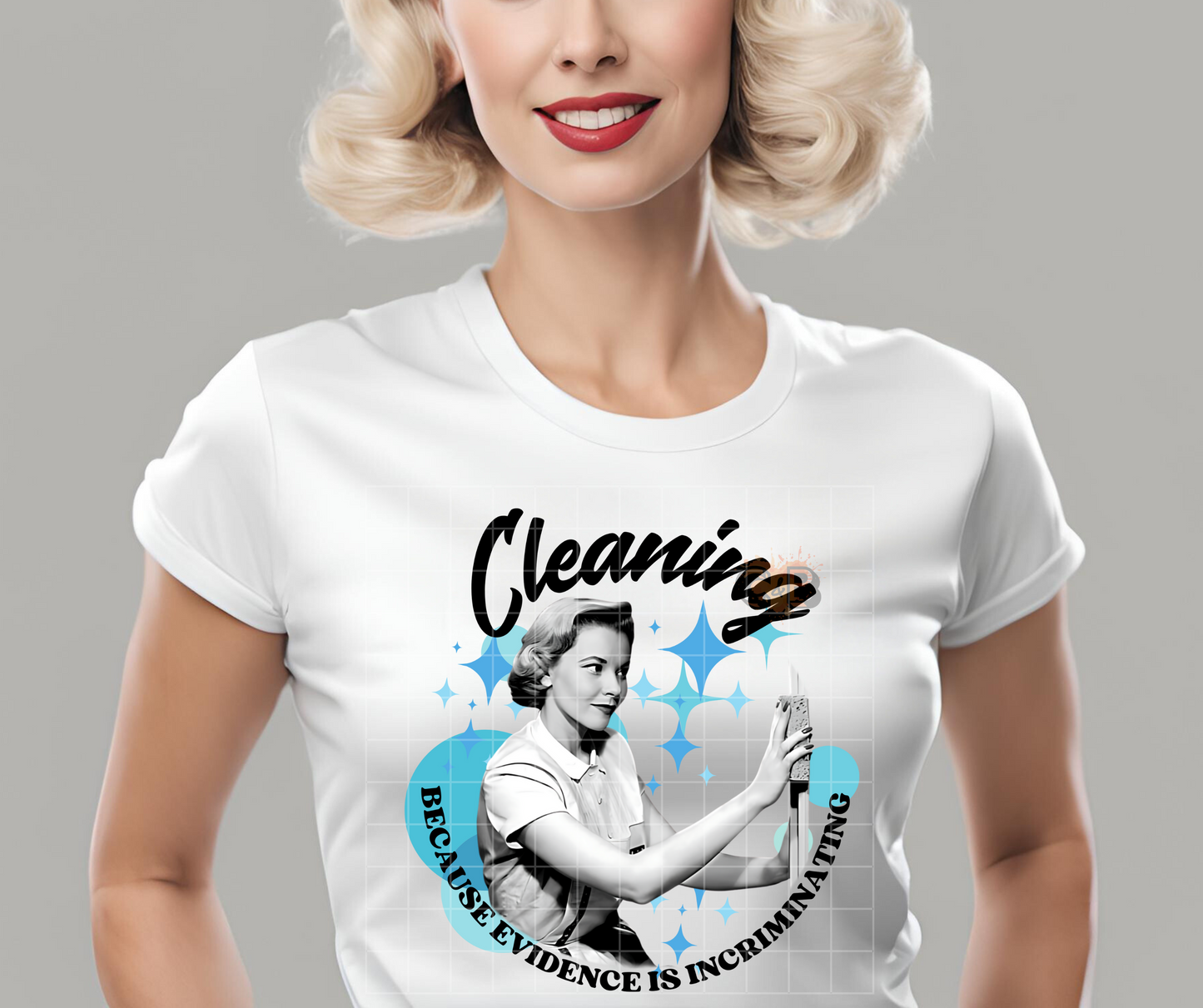 Cleaning Because Evidence T-Shirt