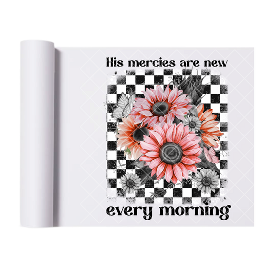 His Mercies New Every Morning - Direct Print Film Transfer for Trendy T-Shirts, Cotton, Polyester & Blends - High-Quality Print