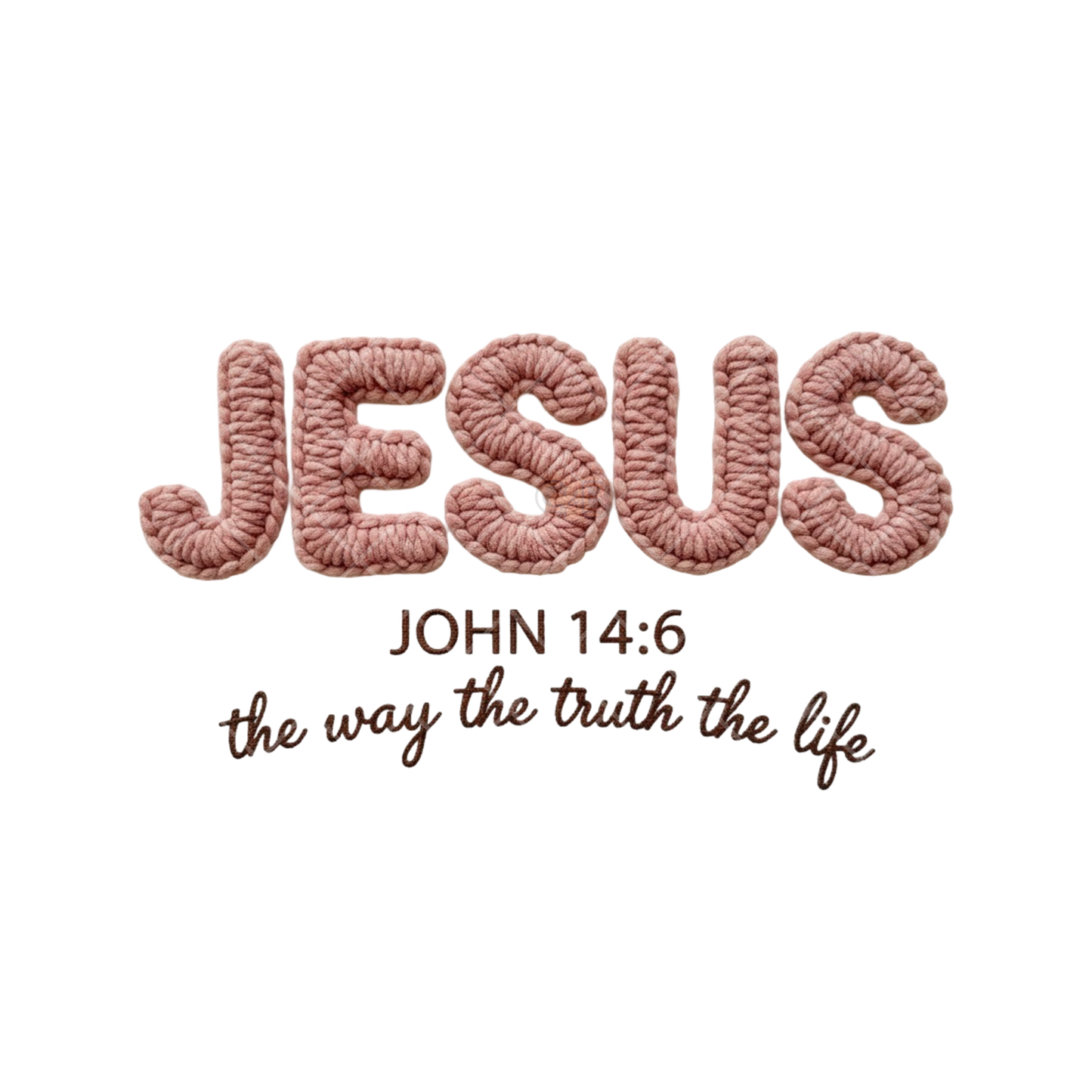 Jesus John 14:6 Faux Crochet PNG File