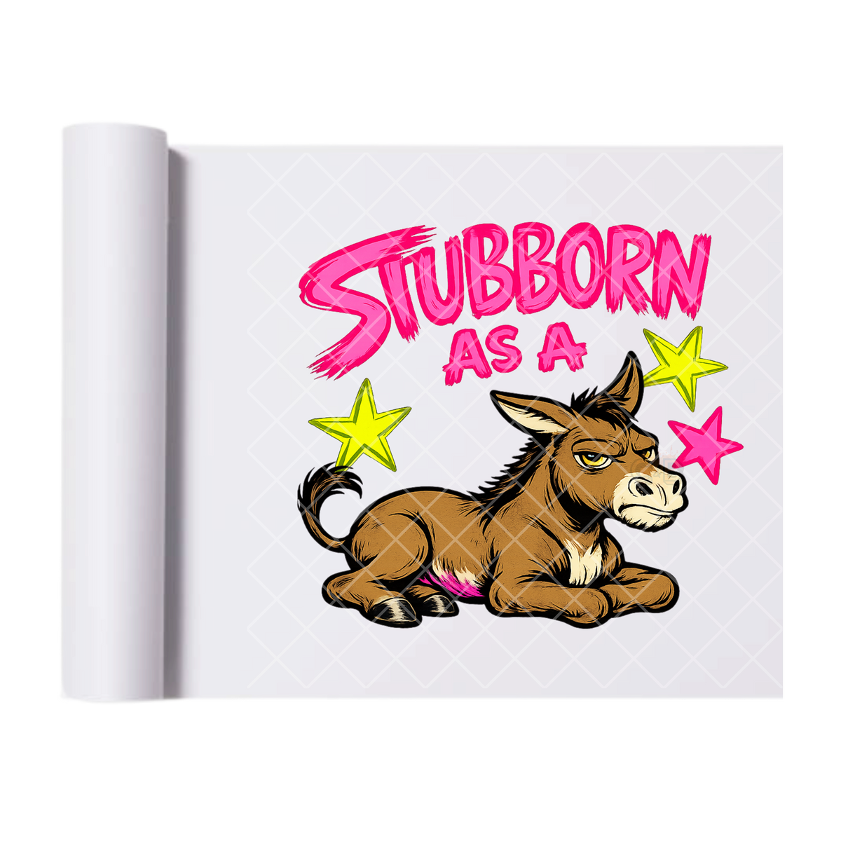 Stubborn As A Mule - Direct Transfer Print, Ready To Press For T-Shirts, Cotton, Polyester & Blends - Tshirt Business Quality