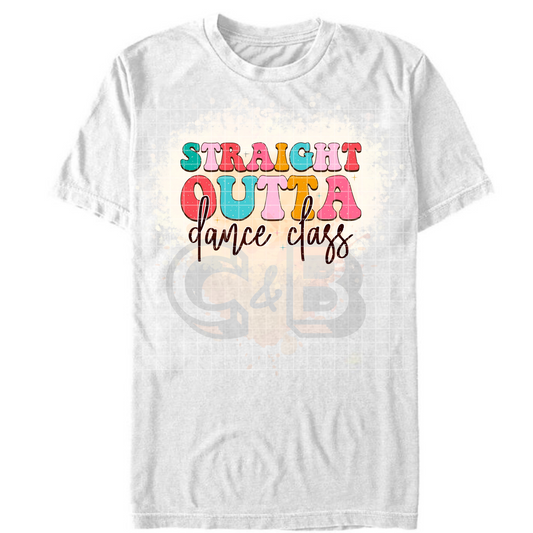 Straight Outta Dance Class T-Shirt