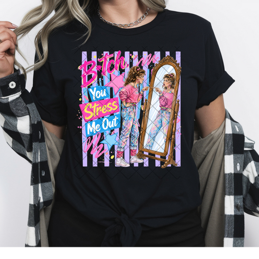 You Stress Me Out Babe - Premium Graphic T-Shirt for Casual Wear