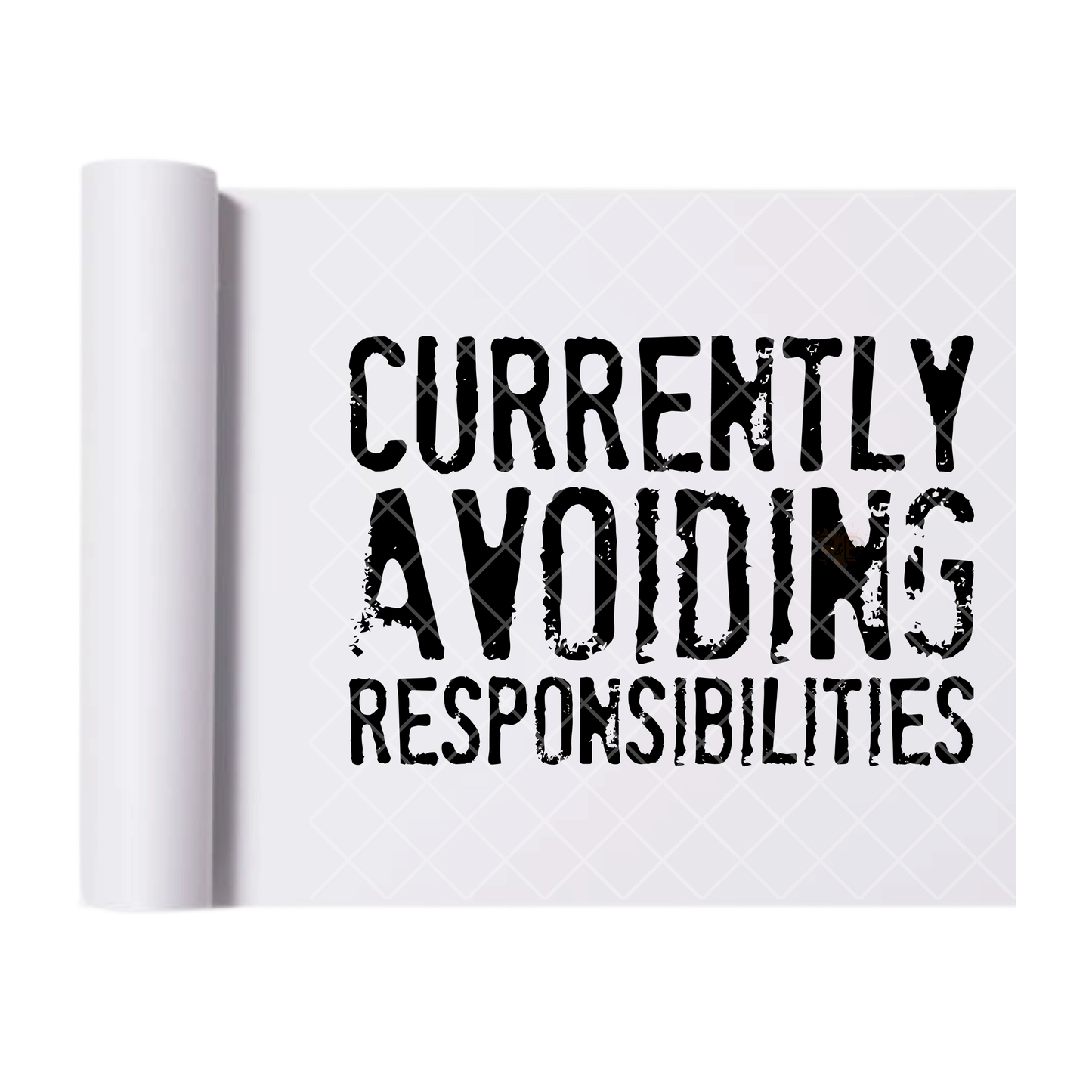 Currently Avoiding Responsibilities - Ready To Press Print Transfer for Apparel, Cotton, Polyester & Blends - High-Quality Print- Commercial Grade