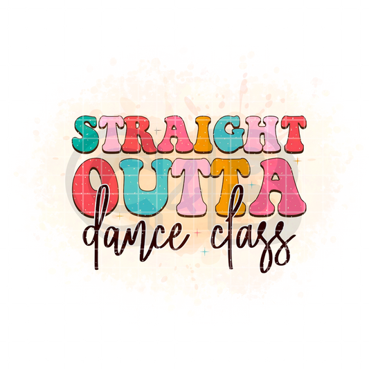 Straight Outta Dance Class PNG