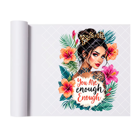 You are enough babe DTF transfer-high quality transfer for printing