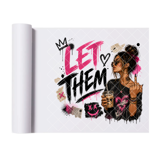 Let Them Black and Pink Babe - Ready To Press Print Transfer for Apparel, Cotton, Polyester & Blends - High-Quality Print- Commercial Grade