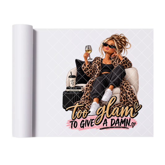 Too Glam Gal - Direct Print Film Transfer for Trendy T-Shirts, Cotton, Polyester & Blends - High-Quality Print