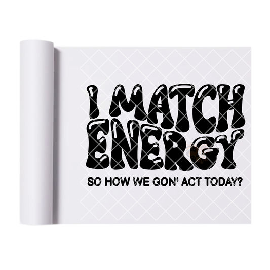 I match energy DTF transfer-high quality transfer for printing