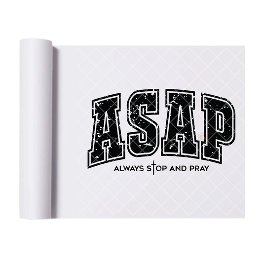 Always Stop & Pray - Ready To Press Print Transfer for Apparel, Cotton, Polyester & Blends - High-Quality Print- Commercial Grade