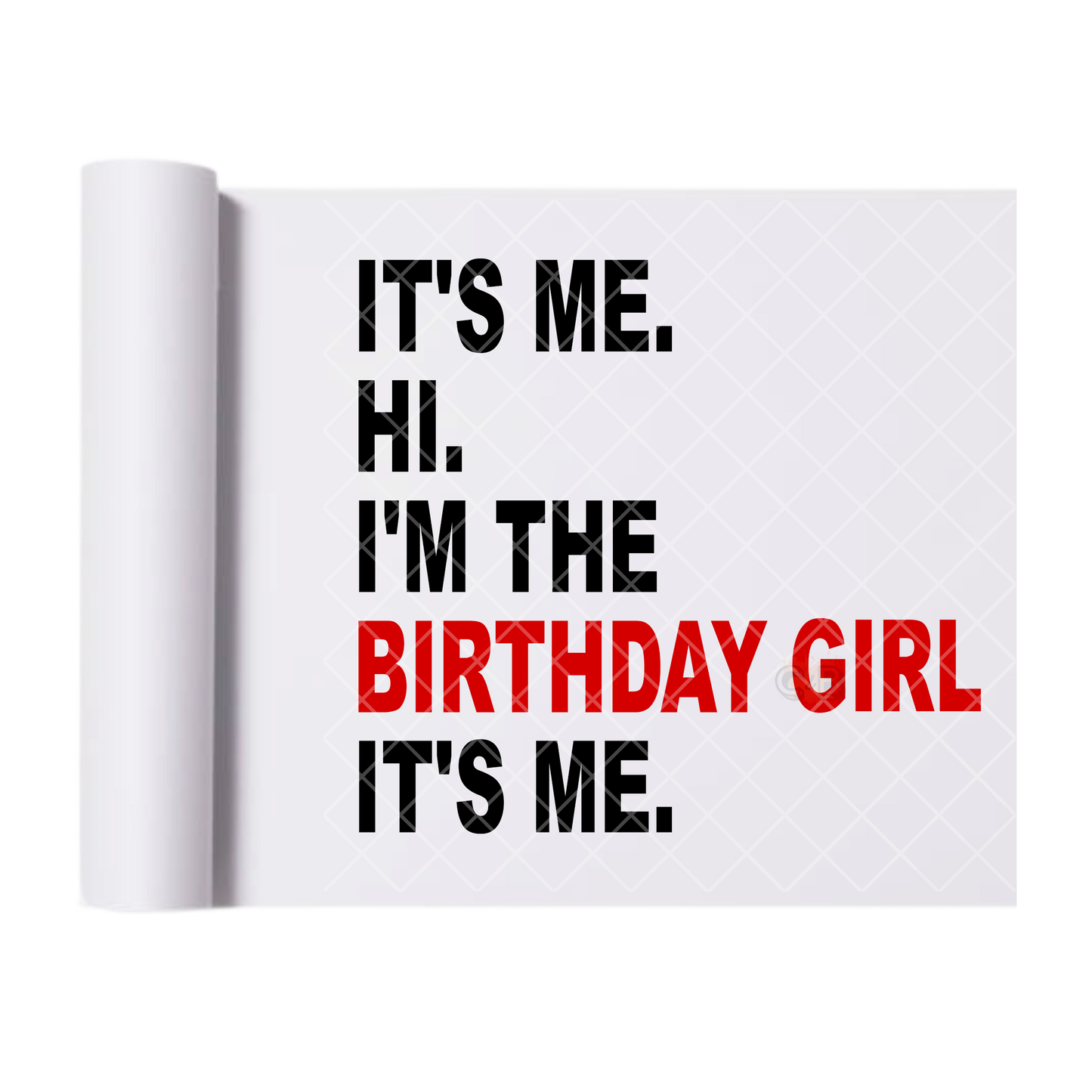 I’m The Birthday Girl - Direct Print Film Transfer for T-Shirts, Cotton, Polyester & Blends - High-Quality Print