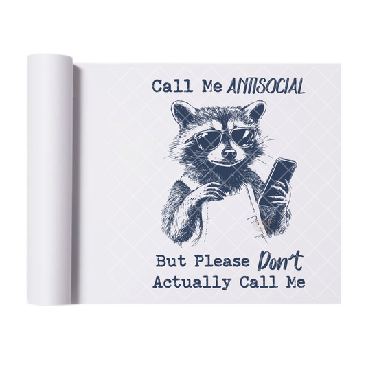 Call Me Antisocial - Direct Print Film Transfer for Trendy T-Shirts, Cotton, Polyester & Blends - High-Quality Print