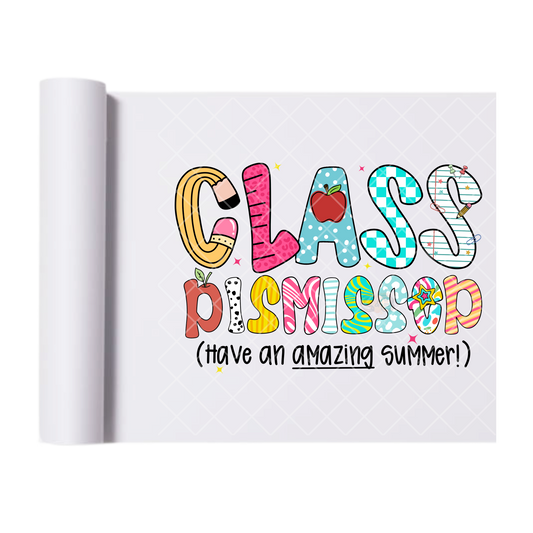 Class Dismissed - Direct Print Film Transfer for T-Shirts, Cotton, Polyester & Blends - High-Quality Print