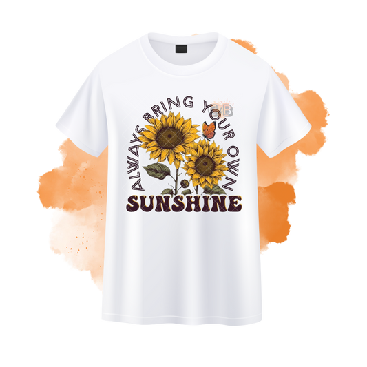 Always Bring Your Own Sunshine T-Shirt