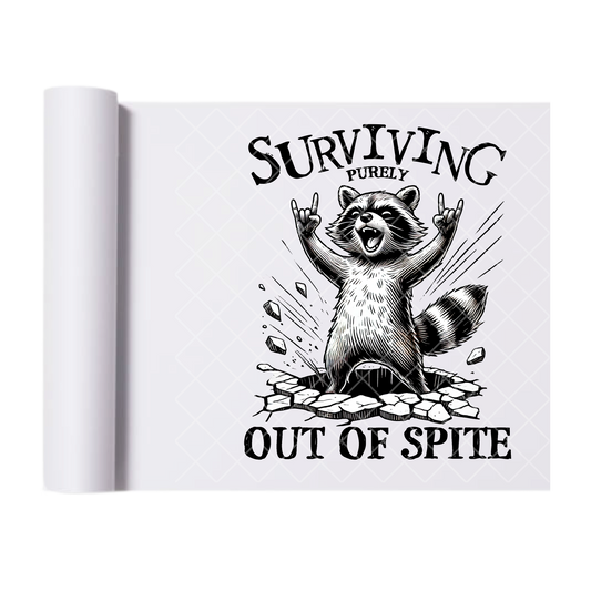 Surviving Out Of Spite - Direct Print Film Transfer for T-Shirts, Cotton, Polyester & Blends - High-Quality Print