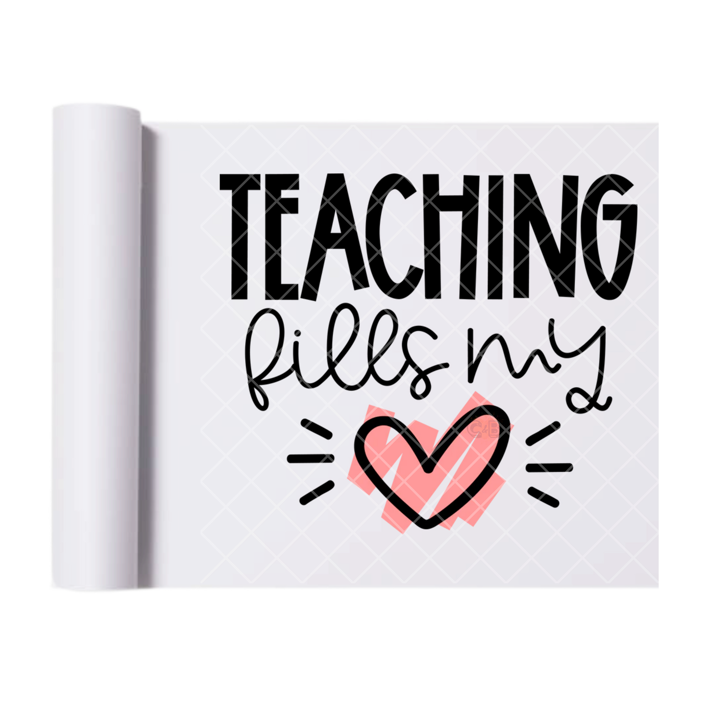 Teaching Fills My Heart - Direct Print Film Transfer for T-Shirts, Cotton, Polyester & Blends - High-Quality Print