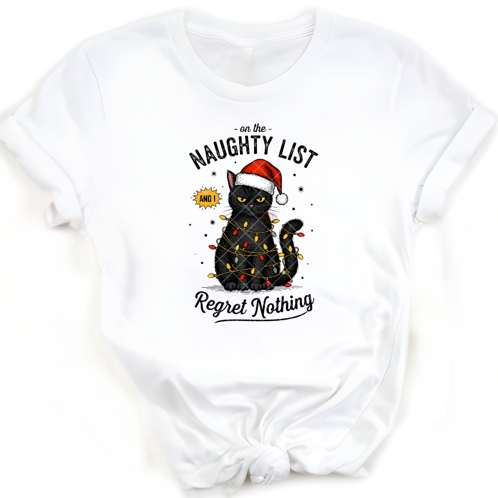 Naughty List Regret Nothing - Premium Graphic T-Shirt for Casual Wear