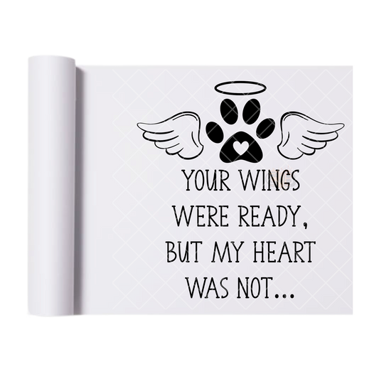 Your Wings Were Ready Paw Print- Direct Print Film Transfer for T-Shirts, Cotton, Polyester & Blends - High-Quality Print