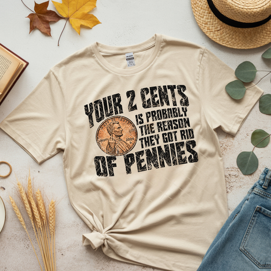 Your Two Cents - T-Shirt, Premium Graphic, Trendy T-Shirt for Casual Wear