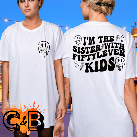 I'm The Sister With FiftyLeven Kids T-Shirt