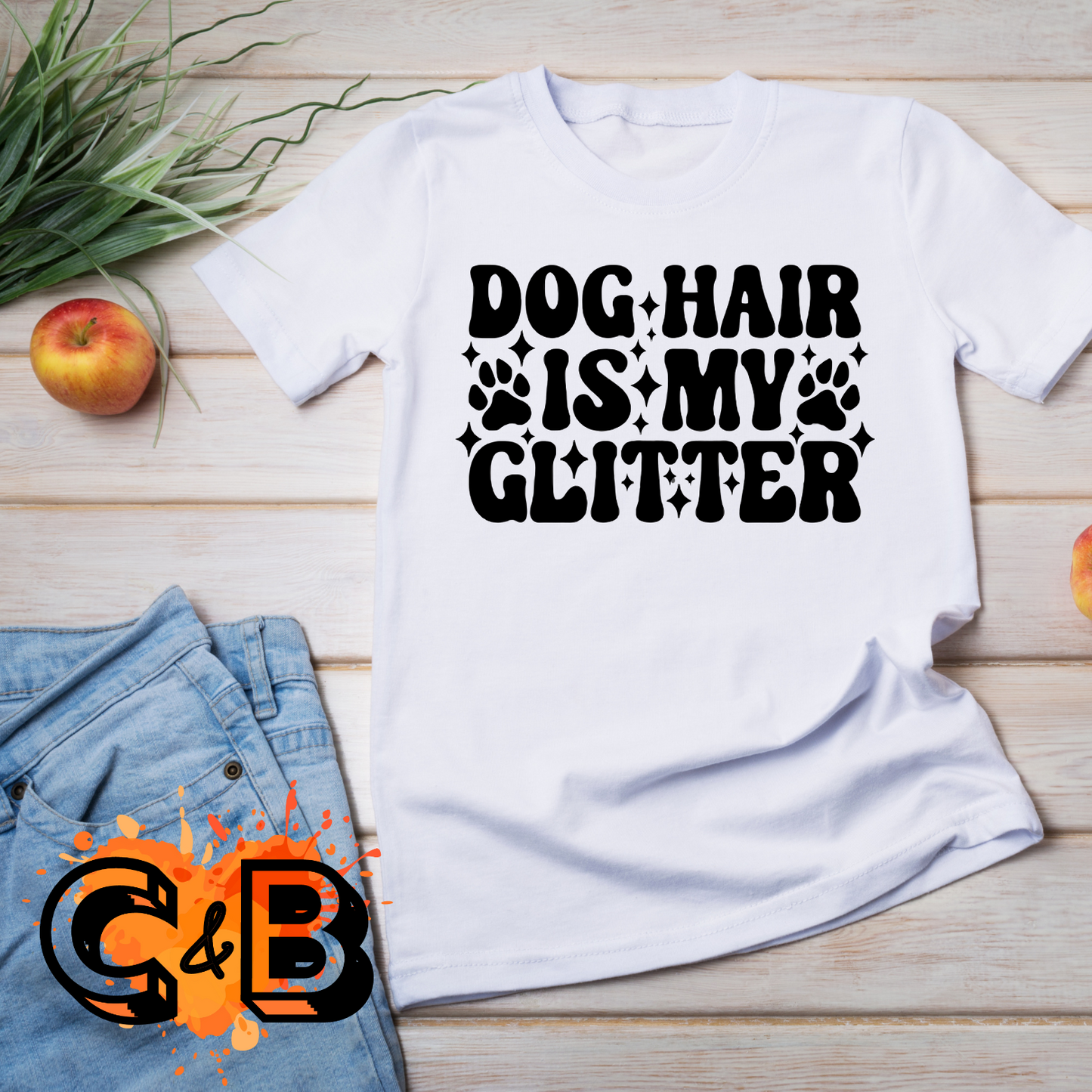 Dog Hair Is My Glitter T-Shirt