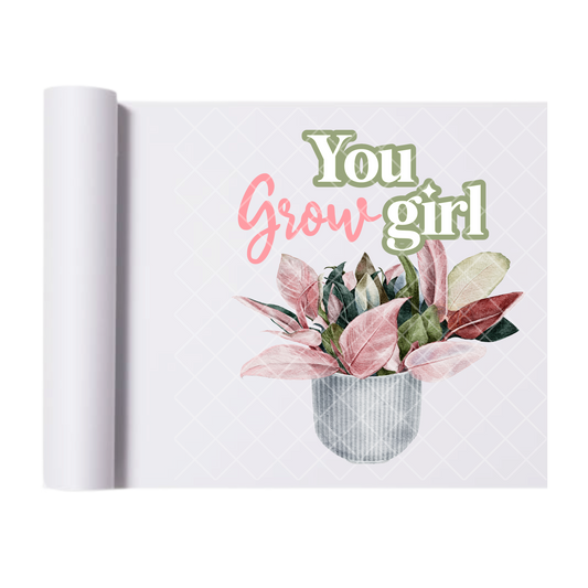 You Grow Girl - Direct Print Film Transfer for T-Shirts, Cotton, Polyester & Blends - High-Quality Print