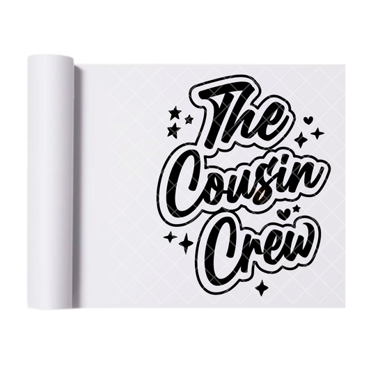 The Cousin Crew Black - Direct Print Film Transfer for Trendy T-Shirts, Cotton, Polyester & Blends - High-Quality Print