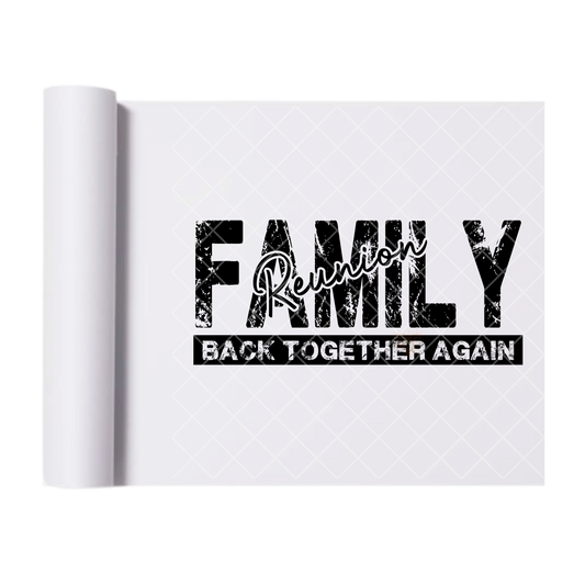 Family Back Together Again - Direct Print Film Transfer for Trendy T-Shirts, Cotton, Polyester & Blends - High-Quality Print