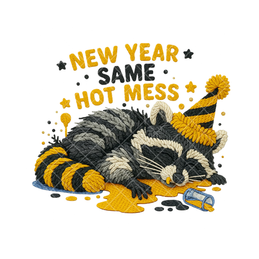 New Year Same Hot Mess PNG File