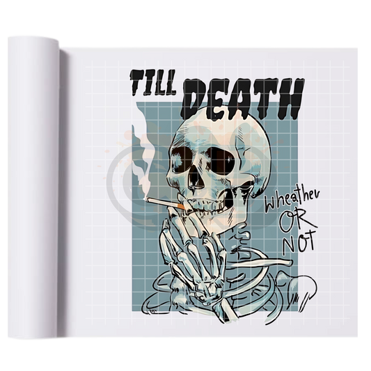 Till Death DTF Transfer