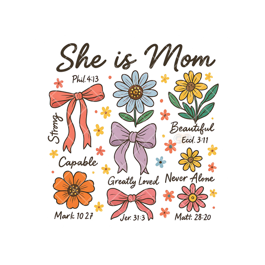 She Is Mom Bows Flowers Scripture PNG