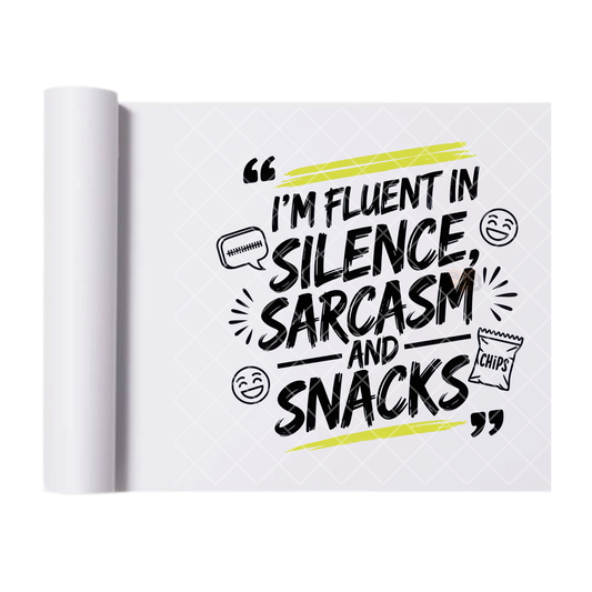 Silence, Sarcasm and Snacks - Ready To Press Print Transfer for Apparel, Cotton, Polyester & Blends - High-Quality Print- Commercial Grade