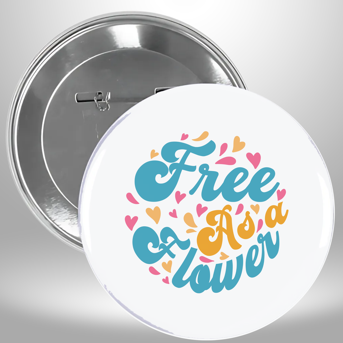 Free As A Flower Pinback Button
