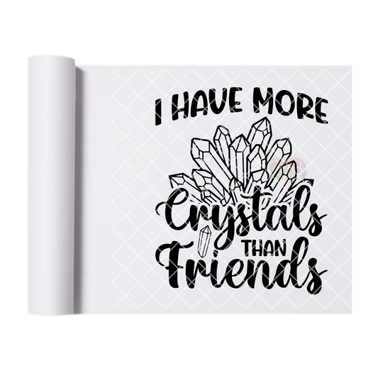 More crystals than friends DTF film t shirt transfer