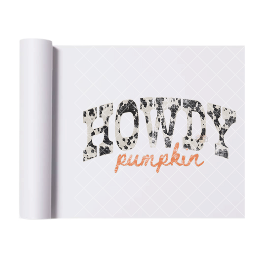 Distressed Cow Print Howdy Pumpkin - Ready To Press Print Transfer for Apparel, Cotton, Polyester & Blends - High-Quality Print- Commercial Grade