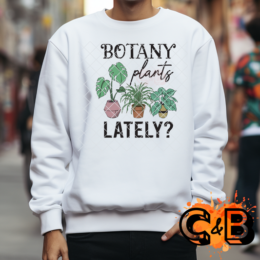 Botany plants lately T-Shirt