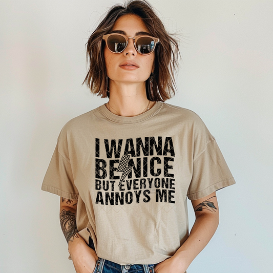 I Want To Be Nice - Premium Graphic T-Shirt for Casual Wear