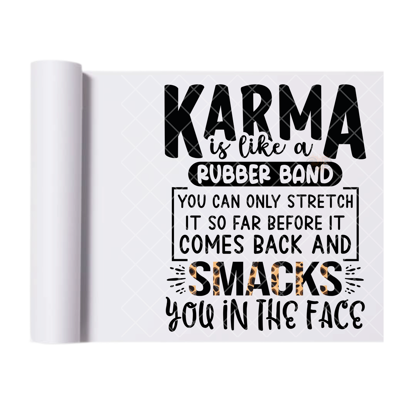 Karma Smacks - Ready To Press Print Transfer for Apparel, Cotton, Polyester & Blends - High-Quality Print- Commercial Grade