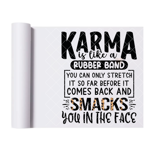 Karma Smacks - Ready To Press Print Transfer for Apparel, Cotton, Polyester & Blends - High-Quality Print- Commercial Grade