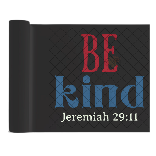 Be Kind Jeremiah 29:11 DTF Transfer