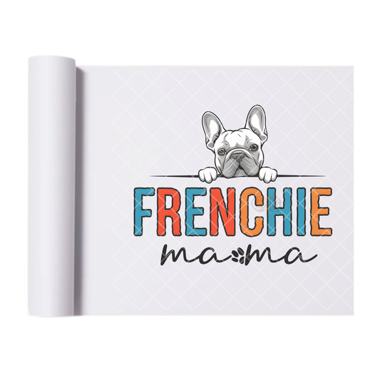 Frenchie Mama - Direct Print Film Transfer for T-Shirts, Cotton, Polyester & Blends - High-Quality Print