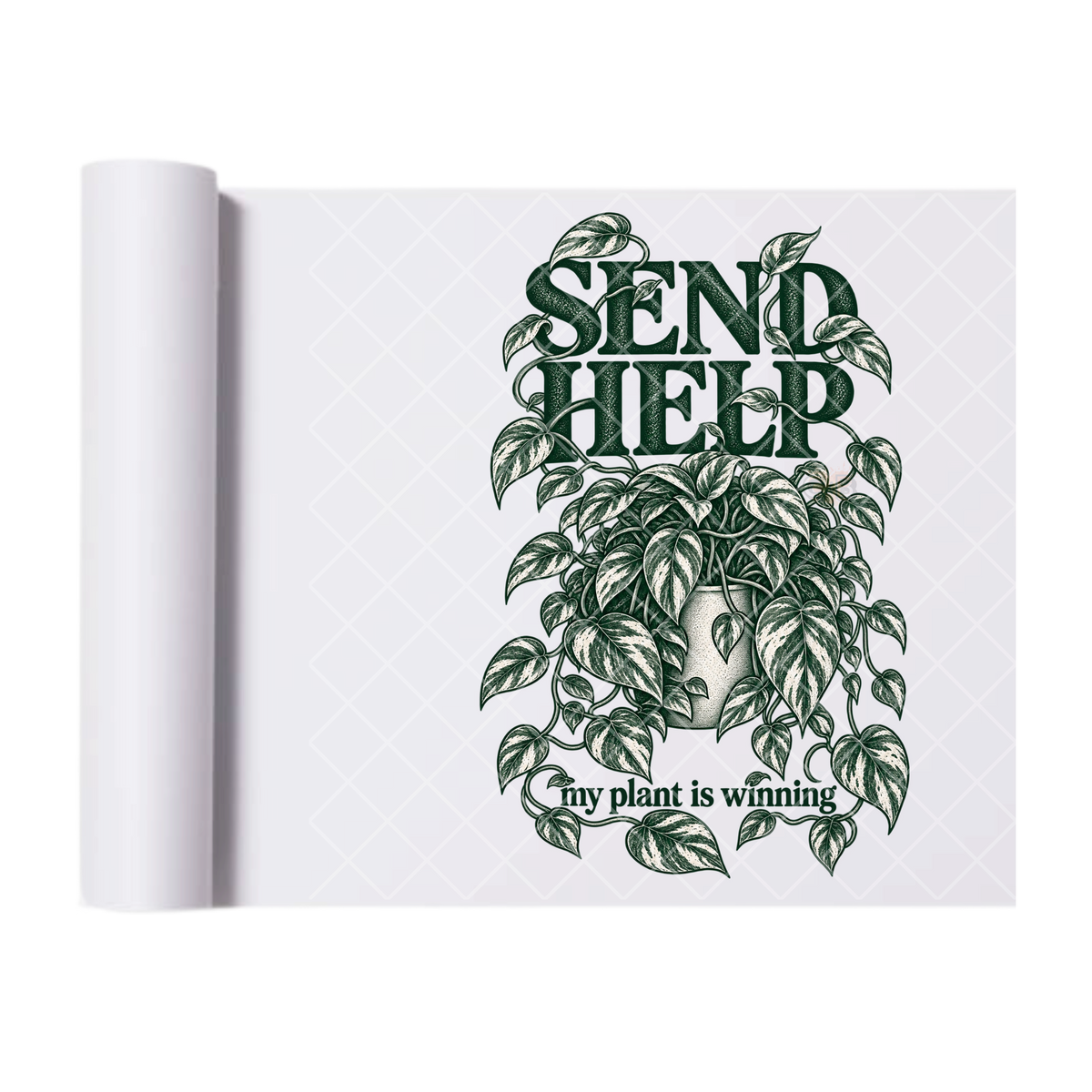 Send Help Pothos Takeover - Ready To Press Print Transfer for Apparel, Cotton, Polyester & Blends - High-Quality Print- Commercial Grade