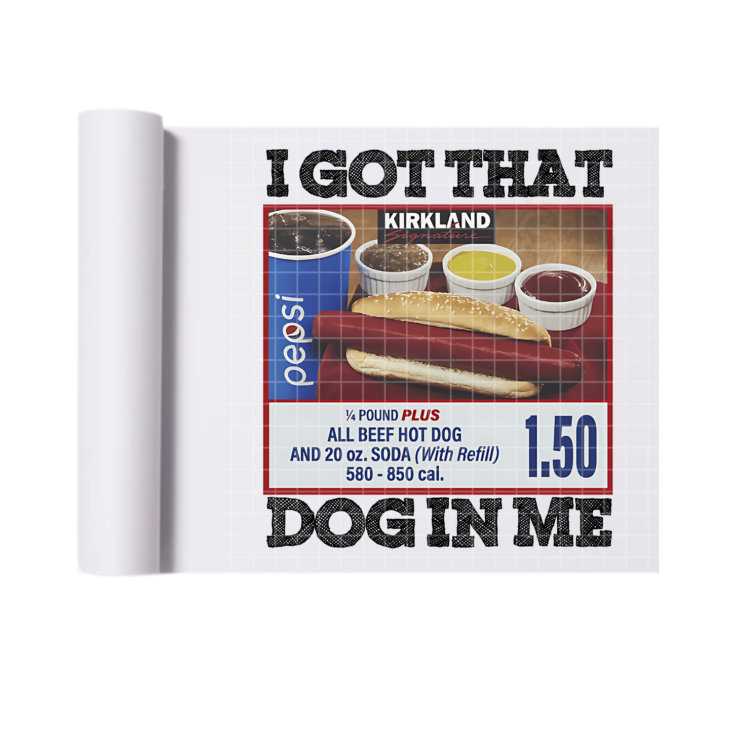 I Got The Dog In Me Hotdog DTF Transfer