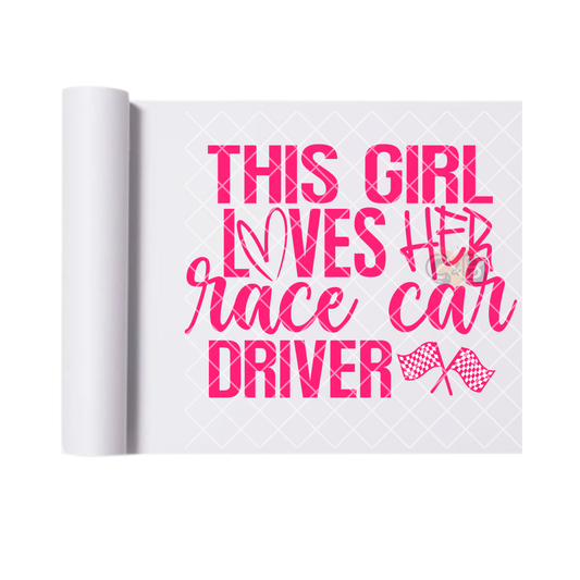 This Girl Loves Her Race Car Driver DTF Transfer