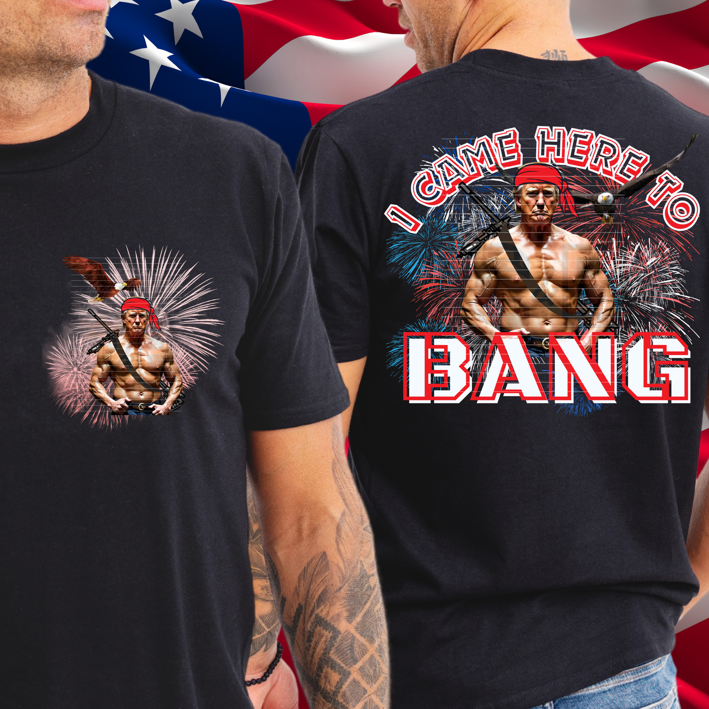 I Came Here To Bang Trump T-Shirt