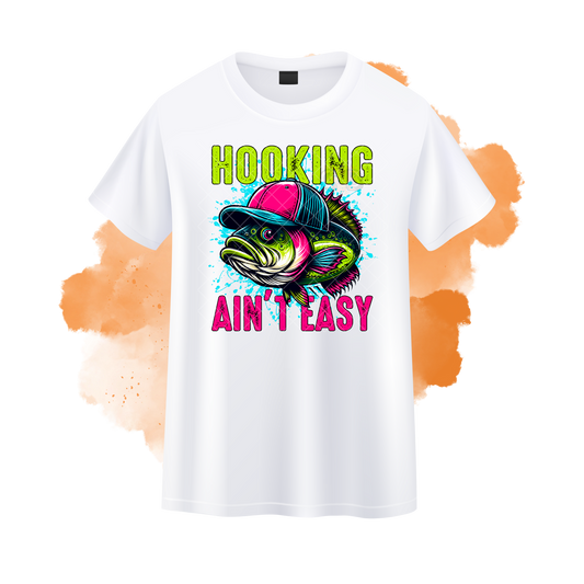 Hooking Ain't Easy T-Shirt